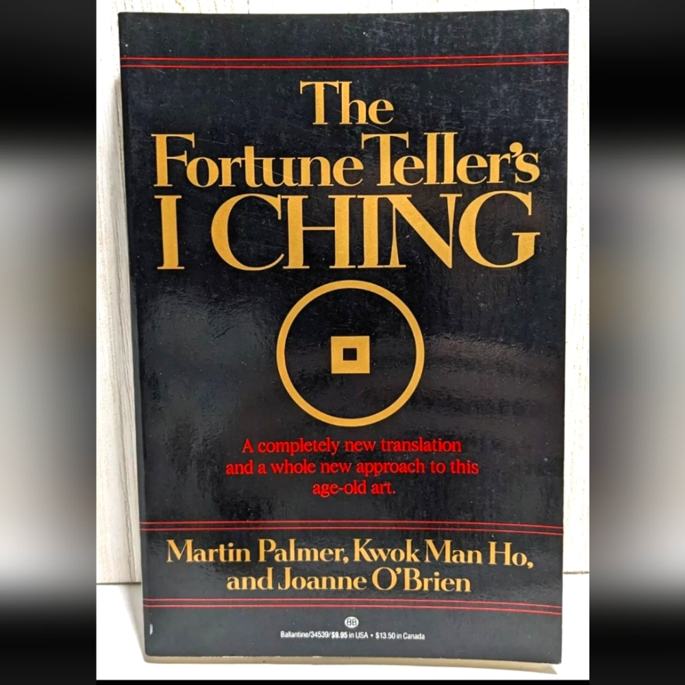 The Fortune Teller's I Ching by Kwok Man Ho, Martin Palmer and Joanne O'Brien...